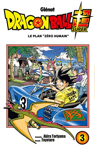 Le Dragon Ball Super : Plan "zéro humain"