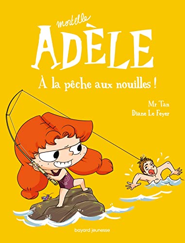 Mortelle Adèle: À la pêche aux nouilles !