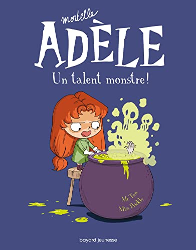 Mortelle Adèle : Un Talent monstre !